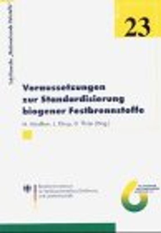 Voraussetzung zur Standardisierung biogener Festbrennstoffe