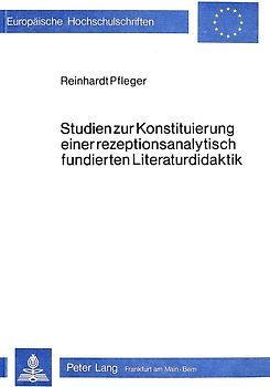 Studien zur Konstituierung einer rezeptionsanalytisch fundierten Literaturdidaktik