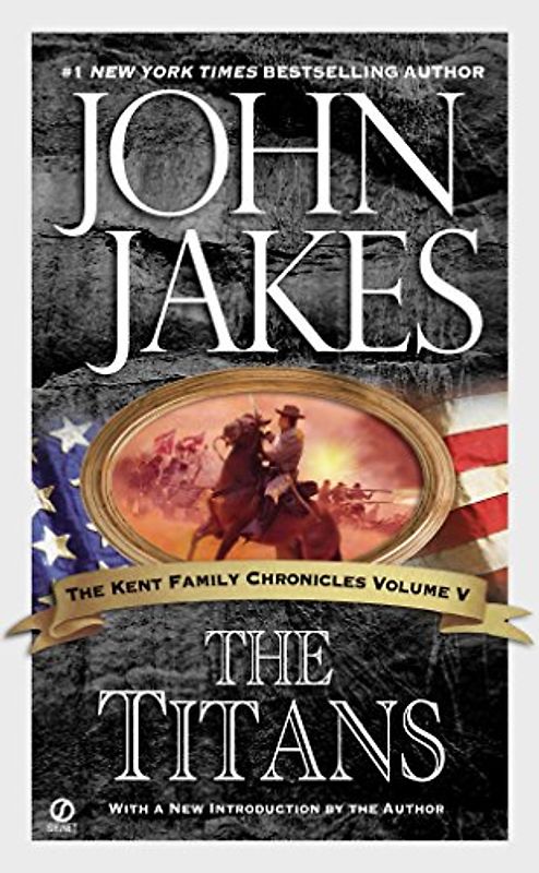 The Titans (Kent Family Chronicles) - Jakes, John