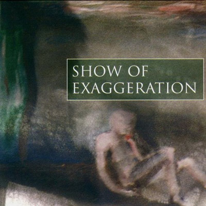 Show of Exaggeration - Show of Exaggeration