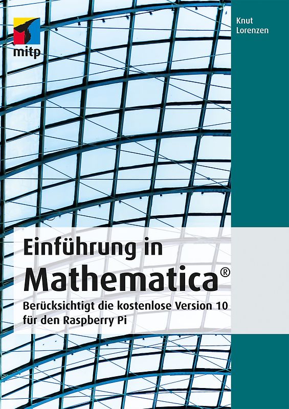 Einführung in Mathematica (mitp Professional)