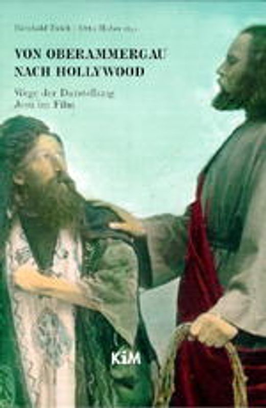 Von Oberammergau nach Hollywood. Wege der Darstellung Jesu im Film