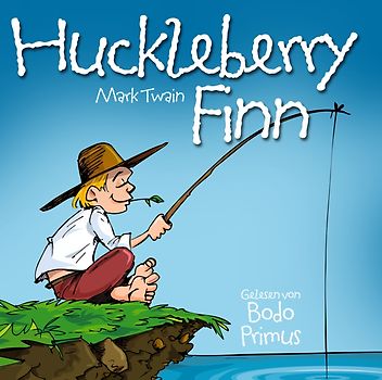 Gelesen Von Bodo Primus - Huckleberry Finn Von Mark Twain [Audio CD]
