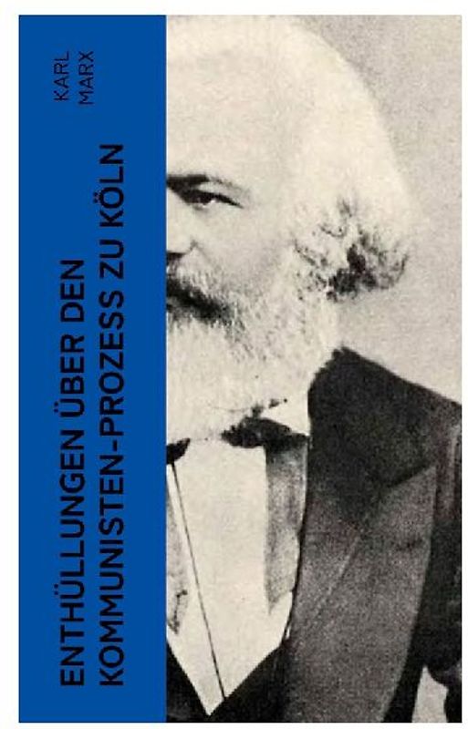 Enthüllungen über den Kommunisten-Prozeß zu Köln