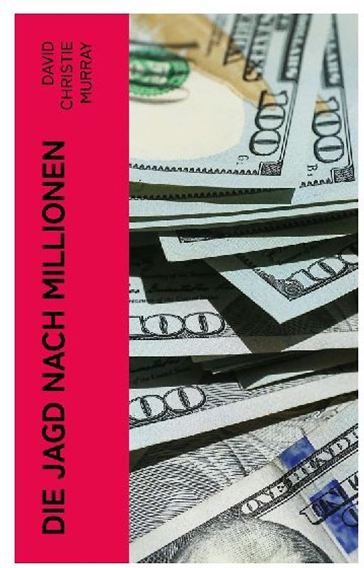 Die Jagd nach Millionen