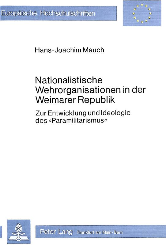 Nationalistische Wehrorganisationen in der Weimarer Republik