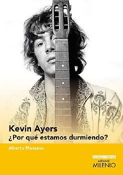 Kevin Ayers : ¿por qué estamos durmiendo?