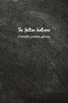 The Yellow Wallpaper