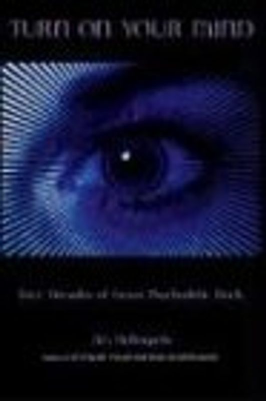 Turn on Your Mind: Four Decades of Great Psychedelic Rock - DeRogatis, Jim