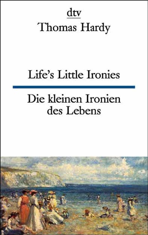 Life's Little Ironies Die kleinen Ironien des Lebens