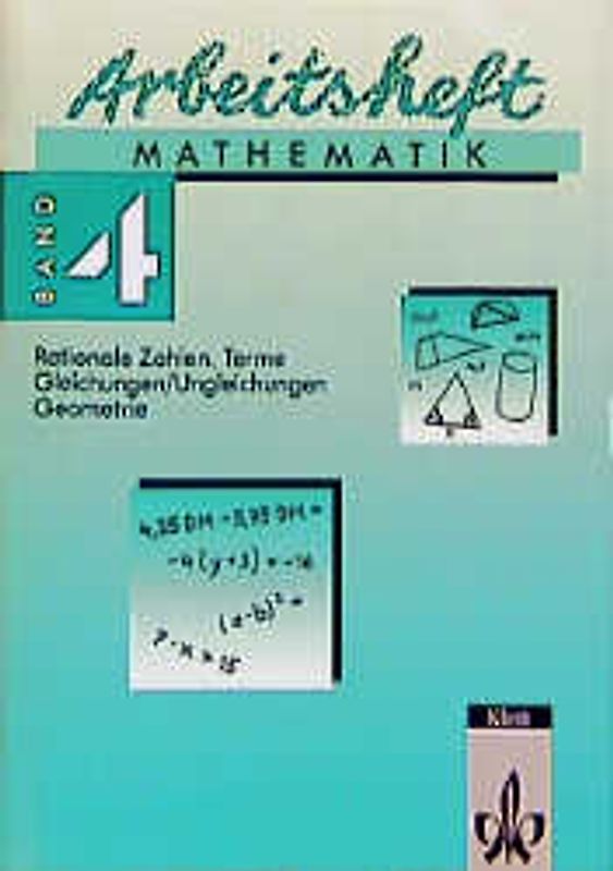 Arbeitshefte Mathematik. Grössen-, Prozent- und Zinsrechnung, Zuordnung, Grundkonstruktionen, Rationale Zahlen, Kongruenzsätze, Dreiecke und Vierecke, Kreis, Therme, Gleichungen, Körper