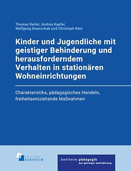Kinder und Jugendliche mit geistiger Behinderung und herausforderndem Verhalten in stationären Wohneinrichtungen