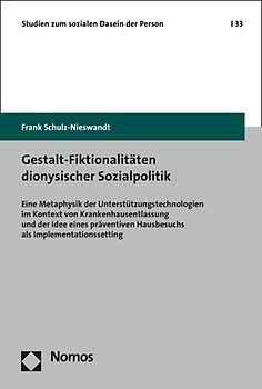 Gestalt-Fiktionalitäten dionysischer Sozialpolitik