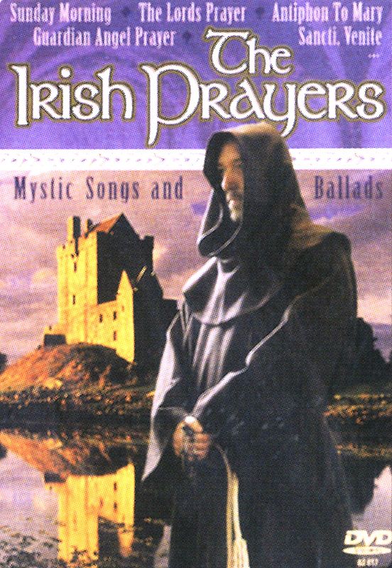 The Irish Prayers - Mystic Songs and Ballads