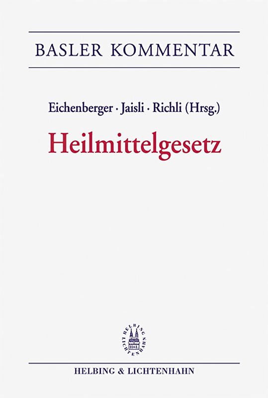 Kommentar zum Heilmittelgesetz (HMG)