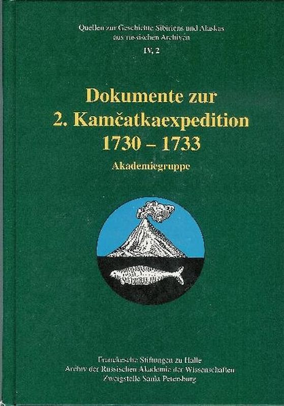 Dokumente zur 2. Kamčatkaexpedition 1730-1733. Akademiegruppe