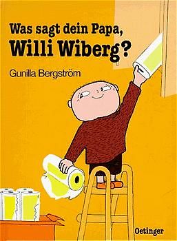 Was sagt dein Papa, Willi Wiberg?