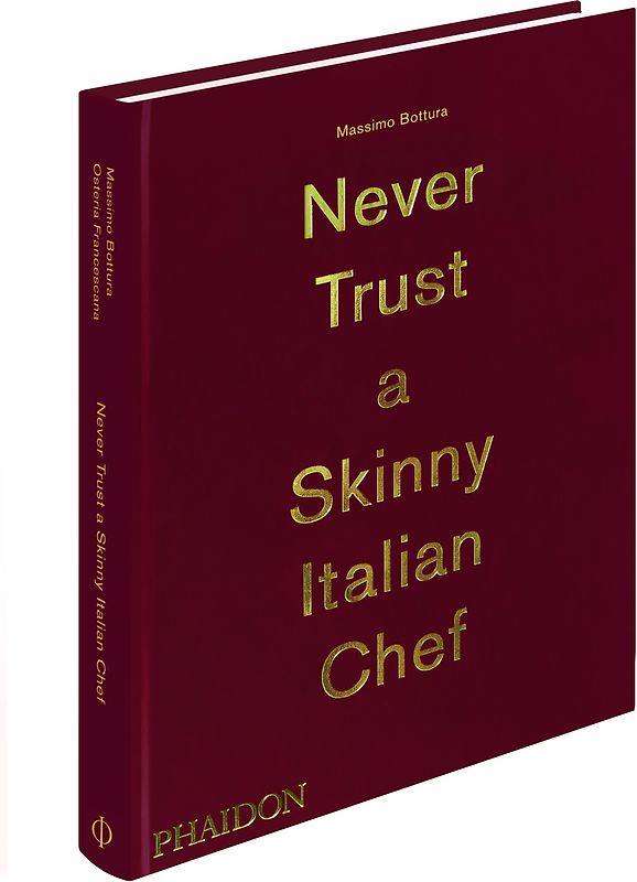 Massimo Bottura: Never Trust A Skinny Italian Chef