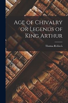 Age of Chivalry or Legends of King Arthur