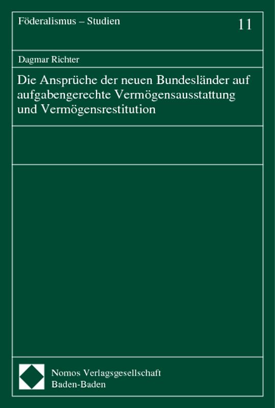 Die Ansprüche der neuen Bundesländer auf aufgabengerechte Vermögensausstattung und Vermögensrestitution