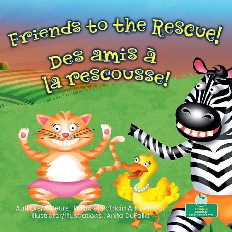 Des Amis À La Rescousse! (Friends to the Rescue) Bilingual Eng/Fre