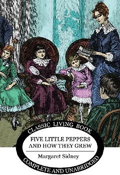 Five Little Peppers and how they grew