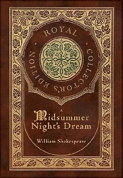 A Midsummer Night's Dream (Royal Collector's Edition) (Case Laminate Hardcover with Jacket)
