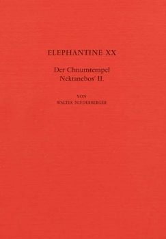 Elephantine / Der Chnumtempel Nektanebos II.