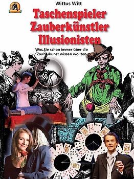Taschenspieler, Zauberkünstler, Illusionisten