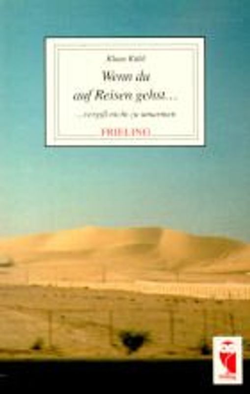 Wenn du auf Reisen gehst.... ... vergiss nicht zu umarmen