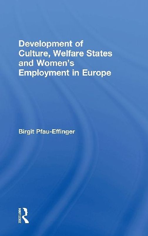 Development of Culture, Welfare States and Women's Employment in Europe