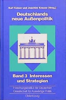 Deutschlands neue Außenpolitik / Interessen und Strategien
