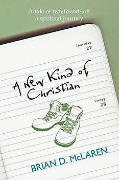 A New Kind of Christian: A tale of two friends on a spiritual journey (new kind of Christian Trilogy1)