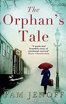The Orphan's Tale: The phenomenal international bestseller about courage and loyalty against the odds