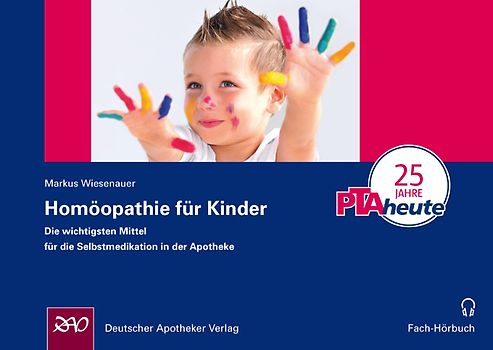Homöopathie für Kinder. Die wichtigsten Mittel für die Selbstmedikation in der Apotheke. Fach-Hörbuch CD