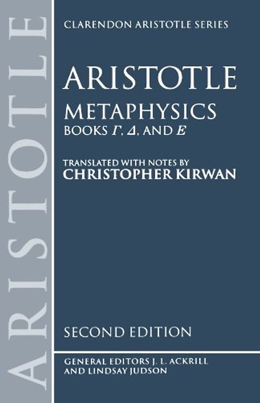 Metaphysics: Books Gamma, Delta, and Epsilon: Gamma, Delta, Epsilon Bks.4-6 (Clarendon Aristotle) - Aristotle