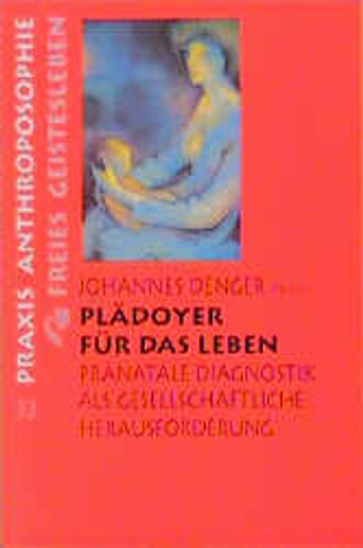 Plädoyer für das Leben