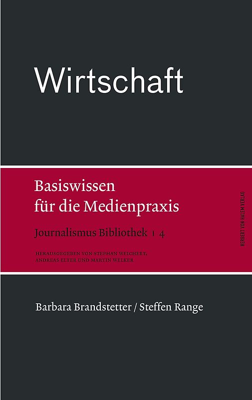 Wirtschaft. Basiswissen für die Medienpraxis