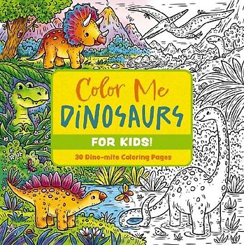 Color Me Dinosaurs (Kids' Edition)
