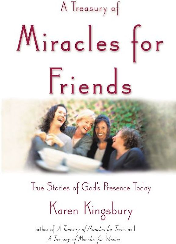 A Treasury of Miracles for Friends