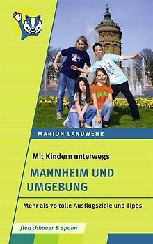 Mit Kindern unterwegs – Mannheim und Umgebung