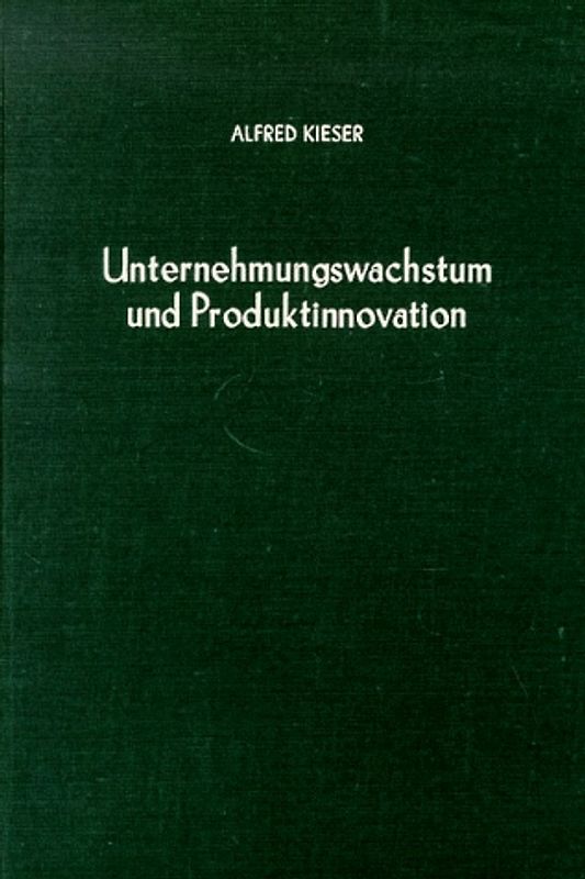 Unternehmungswachstum und Produktinnovation.