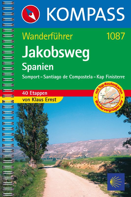Jakobsweg Spanien: Somport - Santiago de Compostela - Kap Finisterre. Wanderführer mit Toproutenkarten