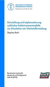 Entwicklung und Implementierung zyklischer Kohäsivzonenmodelle zur <simulationvon Werkstoffermüdung
