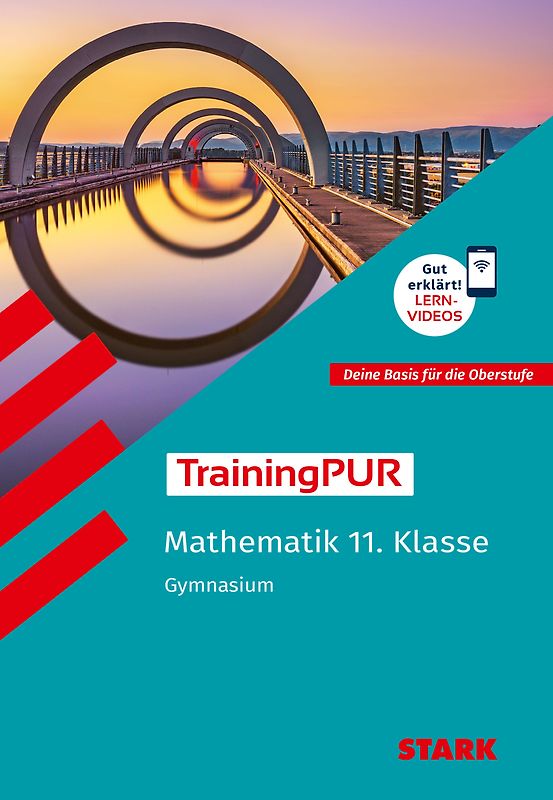STARK Mathematik 11. Klasse - TrainingPUR Gymnasium - Grundwissen, Aufgaben und Lösungen