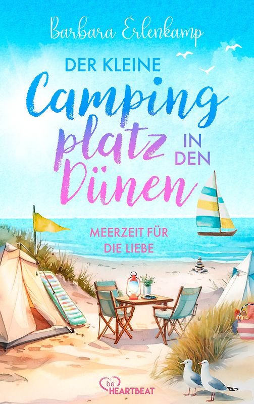 Der kleine Campingplatz in den Dünen: Meerzeit für die Liebe