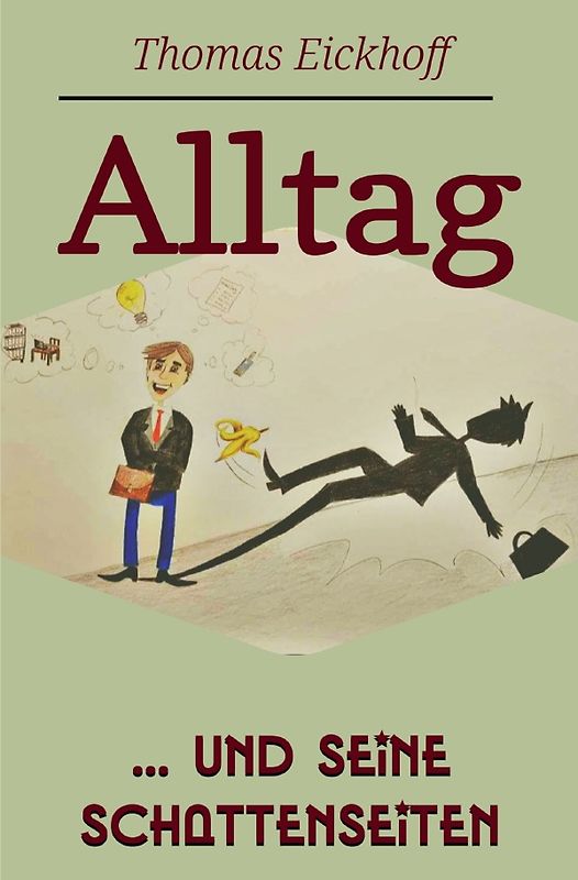 Alltag und seine Schattenseiten