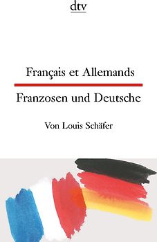 Français et Allemands Franzosen und Deutsche