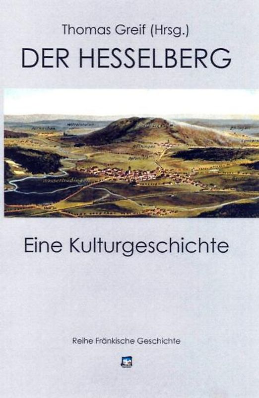Der Hesselberg. Eine Kulturgeschichte