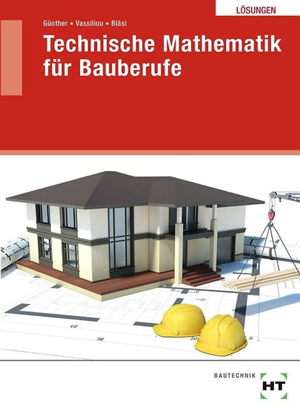 Lösungen Technische Mathematik für Bauberufe